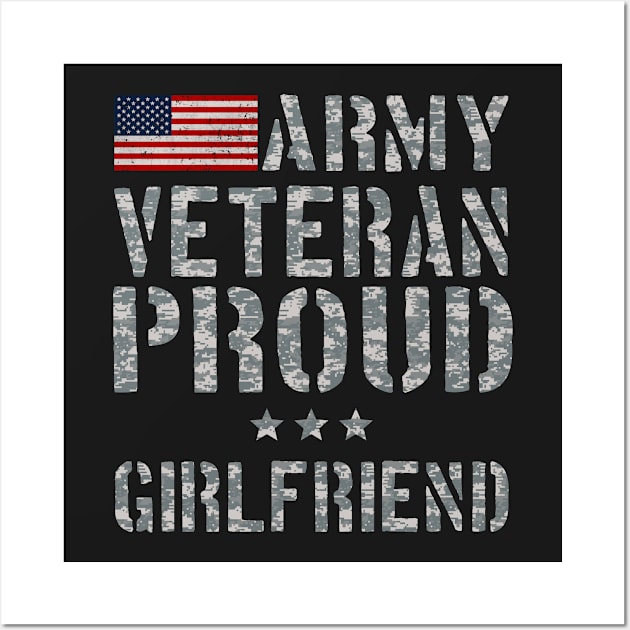 Army Veteran Proud Girlfriend Wall Art by andytruong